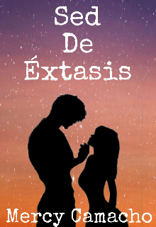 Sed de éxtasis 