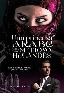 Una princesa arabe para un mafioso holandes