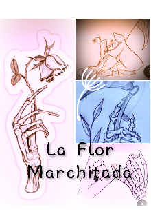 La flor marchitada 