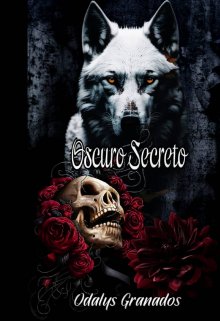 Oscuro Secreto #2  (fallen, Amor en Llamas)