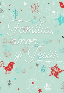 Família, amor y Jesús