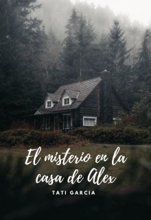 El misterio en la casa de Alex