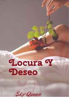 Locura  Y Deseo