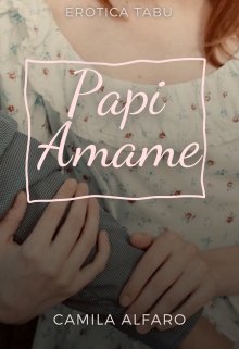 Papi, ámame