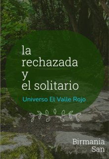 La rechazada y el solitario