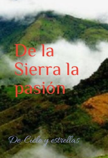 De La Sierra La Pasión 