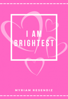I Am Brightest