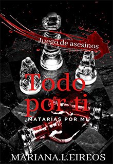 Juego de asesinos: Todo por ti + 18| Libro 2 |