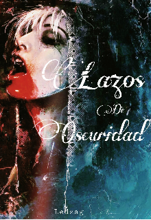 Lazos de oscuridad: Libro 1, Alise Glass