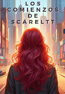 Los comienzos de Scarlett