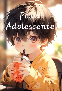 Papá Adolescente.  [bl]