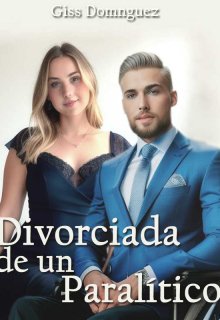 Divorciada de un paralítico