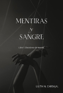 Mentiras y Sangre [libro 1]