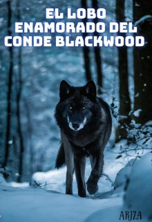 El lobo enamorado del conde Blackwood