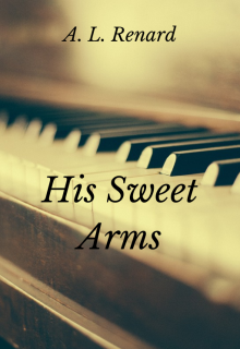 His Sweet Arms