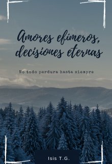Amores Efímeros, Decisiones Eternas