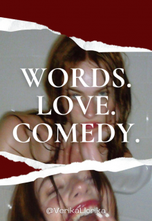 Words. Love. Comedy