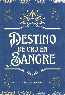 Destino de oro en sangre 