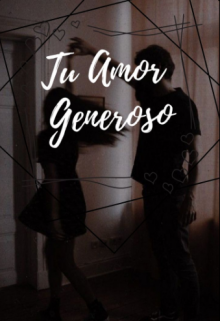 Tu Amor Generoso. 