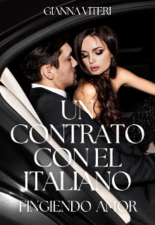 Un contrato con el italiano: Fingiendo amor.