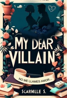 Dear Villain: No me llames amor...