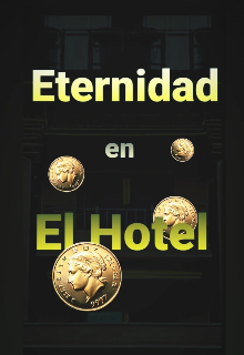 Eternidad en El Hotel