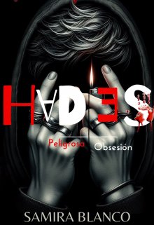 Hades (peligrosa Obsesión) Trilogia Infierno libro #1