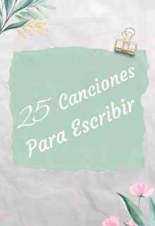 25 Canciones para Escribir 