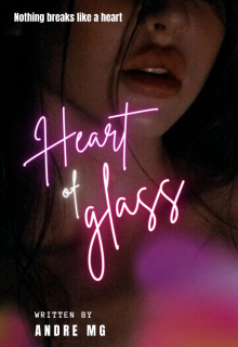 Heart of glass, Saga: Nothing breaks like a heart