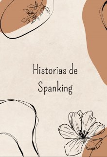 Historias de spanking
