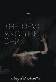 The devil and the dark 