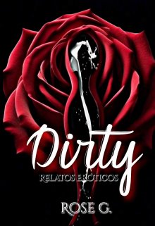Dirty (relatos eróticos)