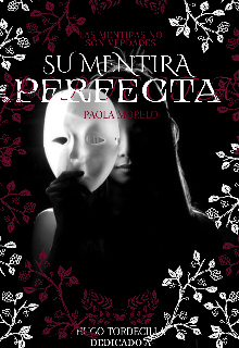 Su Mentira Perfecta [oscuridad Y Peligro]