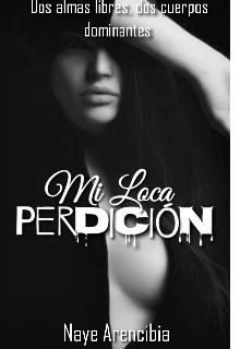 Mi loca perdición 