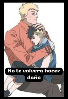 No te volverá hacer daño [kawaki infantilismo]