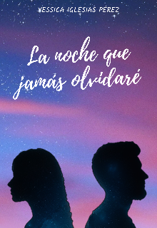 La noche que jamás olvidaré