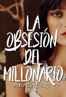 La obsesión del millonario