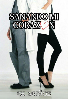 Sanando mí corazón 