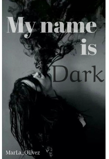 My name is Dark 