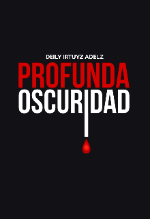 Profunda Oscuridad