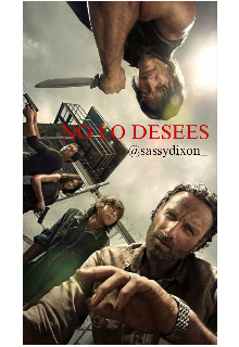 No Lo Desees ( The Walking Dead Fanfiction)