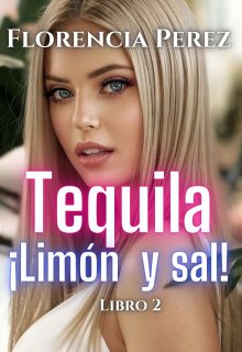 Tequila ¡limón y sal!