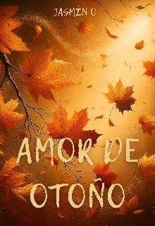 Amor de otoño [chicoxchico]