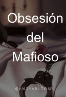 Obsesión del mafioso