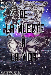 Dé La Muerte A La Vida 