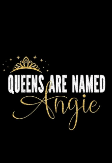 Queen Are Named Angie