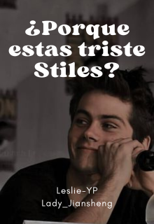 ¿porque Stiles esta triste?