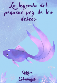La leyenda del pequeño pez de los deseos