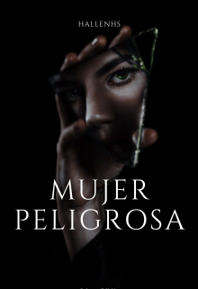 Mujer peligrosa