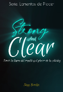 Strong and Clear(fuerte y Claro)